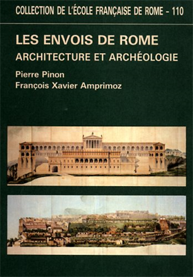 Les envois de Rome (1778-1968). Architecture et archéologie.